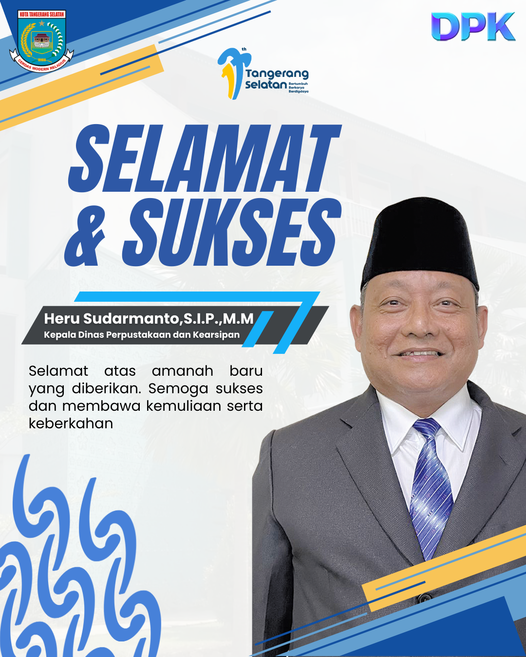 Selamat dan Sukses Pak Heru Sudarmanto, S.I.P., M.M