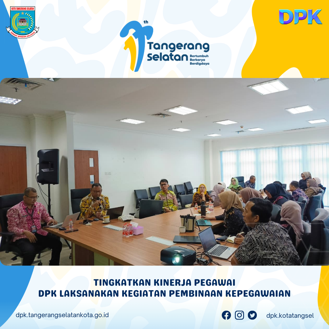 Kegiatan DPK Tangsel: Pembinaan Kepegawaian Dalam Rangka Meningkatkan Kinerja Pegawai